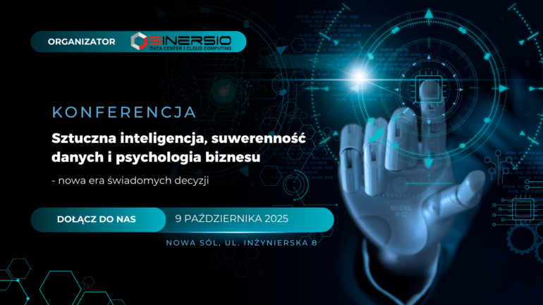 Konferencja: Sztuczna inteligencja, suwerenność danych i psychologia biznesu – nowa era świadomych decyzji